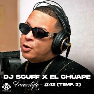 DJ Scuff, El Chuape – Freestyle 42 Temp. 3